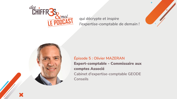 Podcast : se transformer et préserver le cœur de métier de l’expertise-comptable !