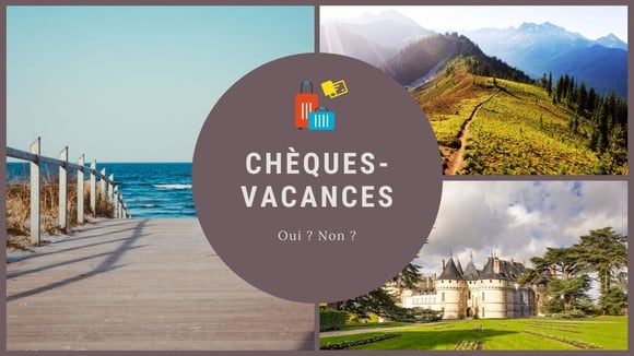 Chèques-vacances, un dispositif à connaître