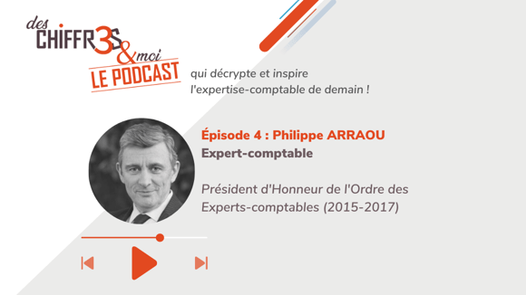Podcast : Philippe ARRAOU - Expert-comptable