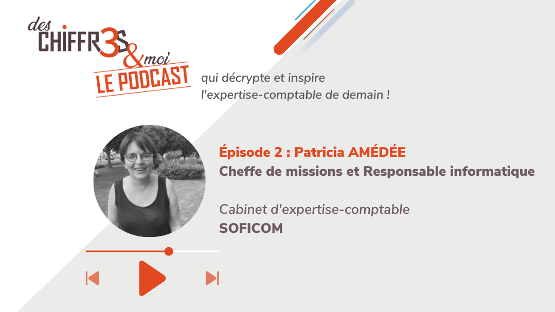 Podcast : Patricia AMÉDÉE Cheffe de missions-Responsable informatique - featured image